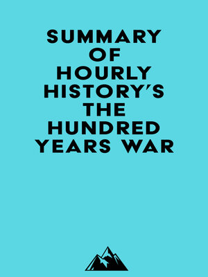 cover image of Summary of Hourly History's the Hundred Years War